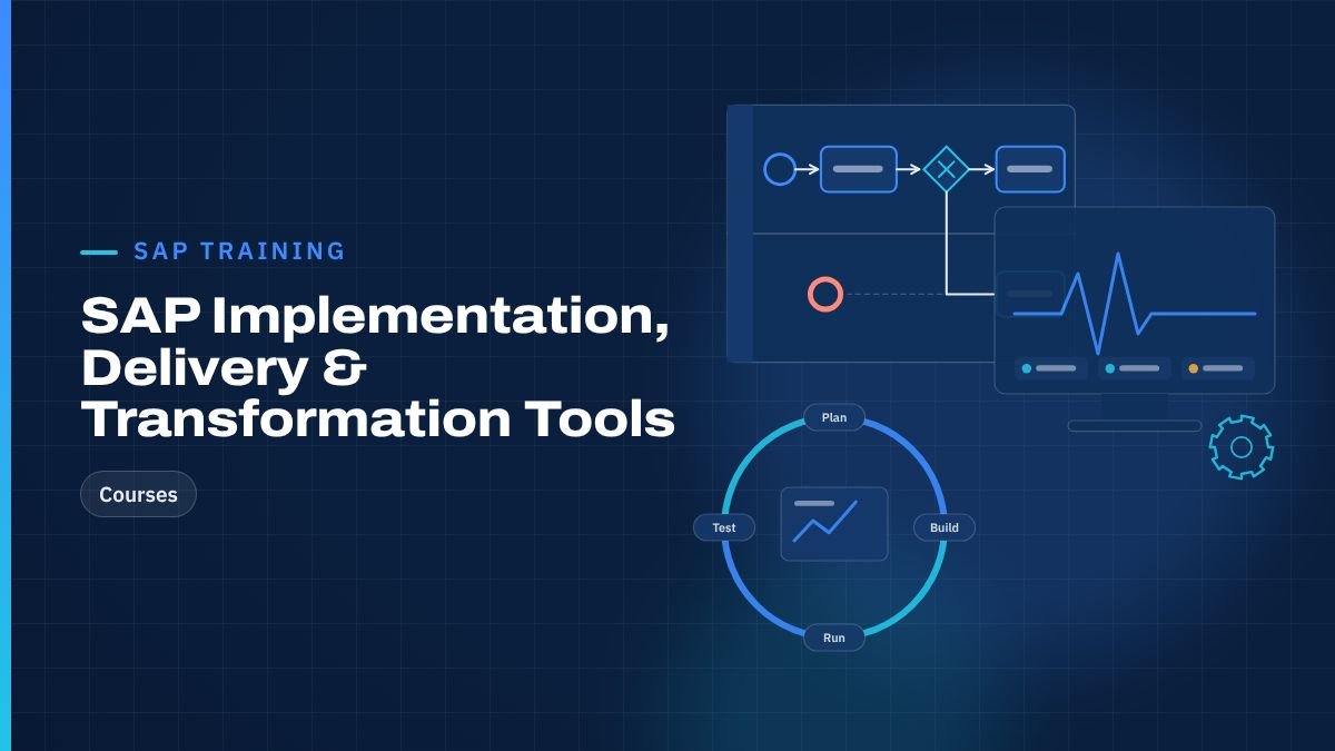 SAP Implementation, Delivery & Transformation Tools courses
